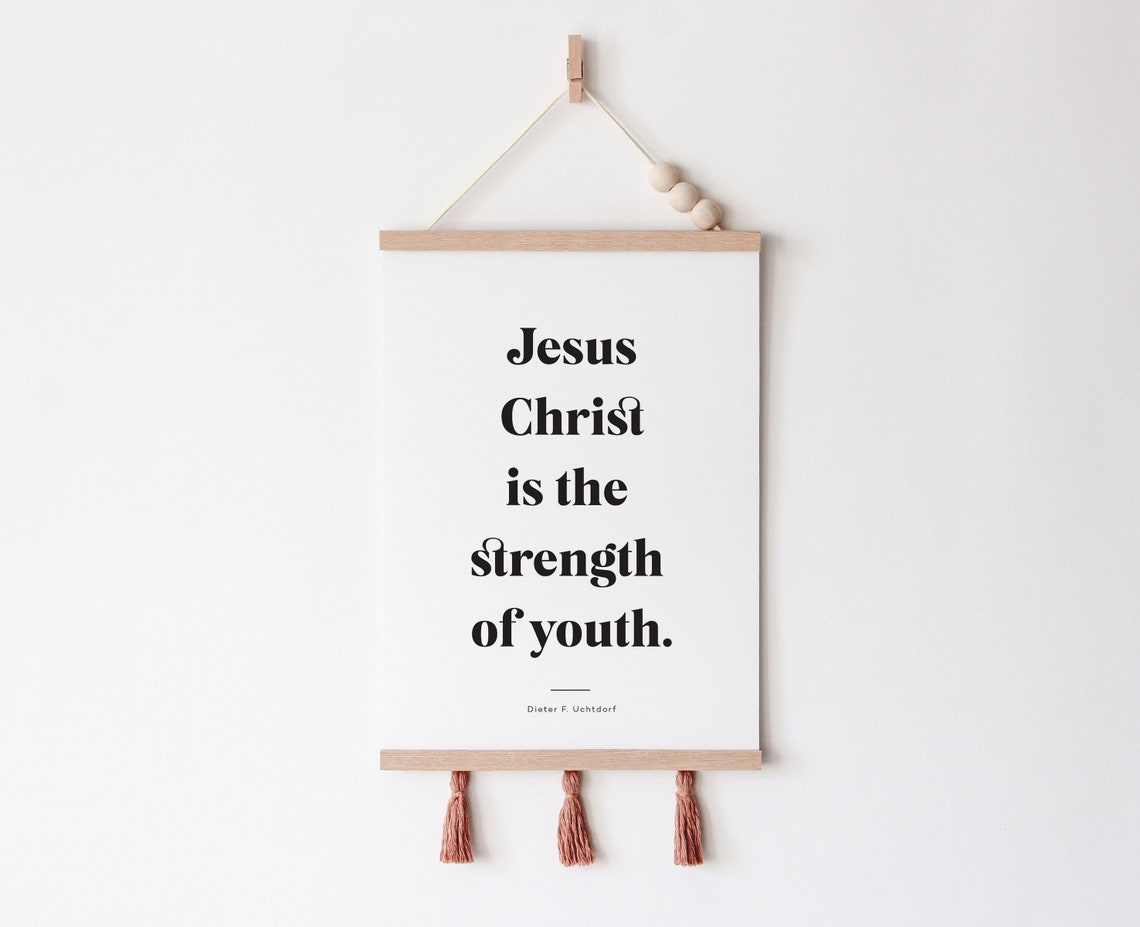 Jesus Christ Is The Strength Of Youth Dieter F Uchtdorf Poster - Image 2