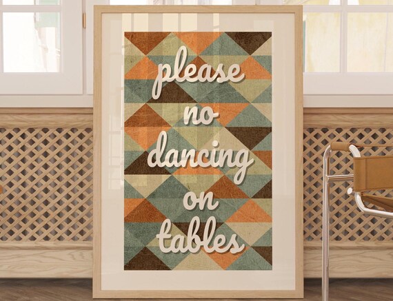 Please No Dancing On Tables Retro Geometric Party Bar Poster