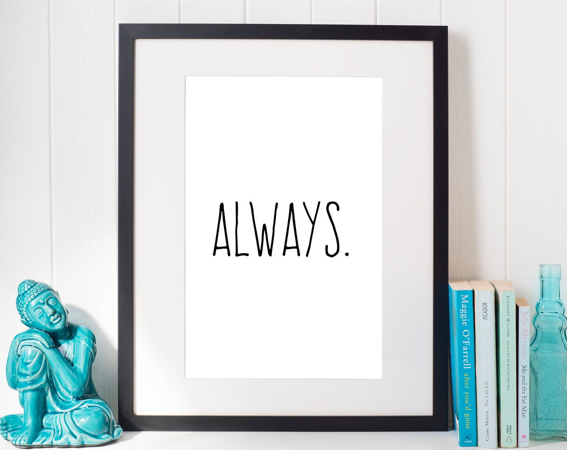 Always Minimalist Typography One Word Quote Modern Wall Decor Poster