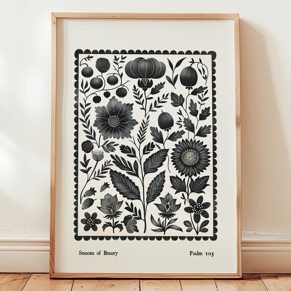 Seasons of Beauty Psalm 103 Black White Botanical Floral Art Print