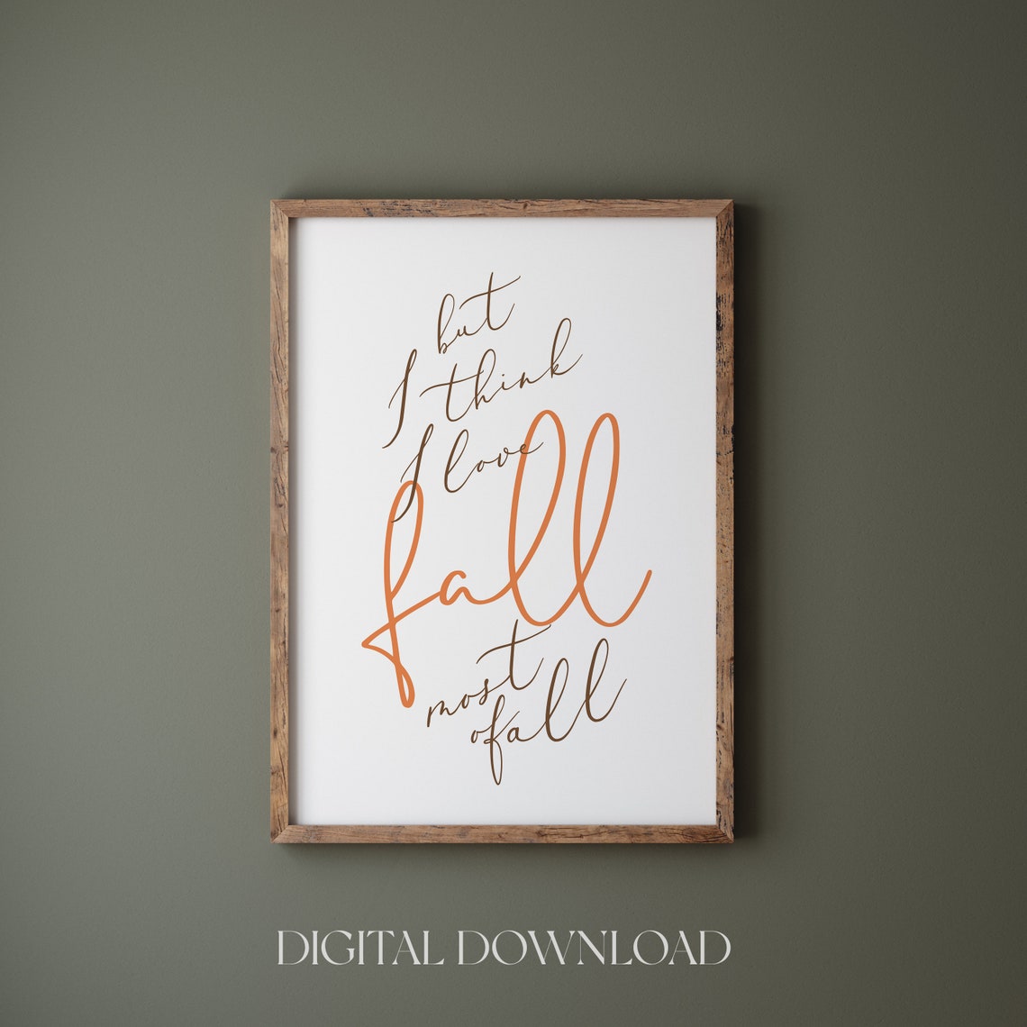 But I Think I Love Fall Most of Fall Autumn Script Quote Decor Poster