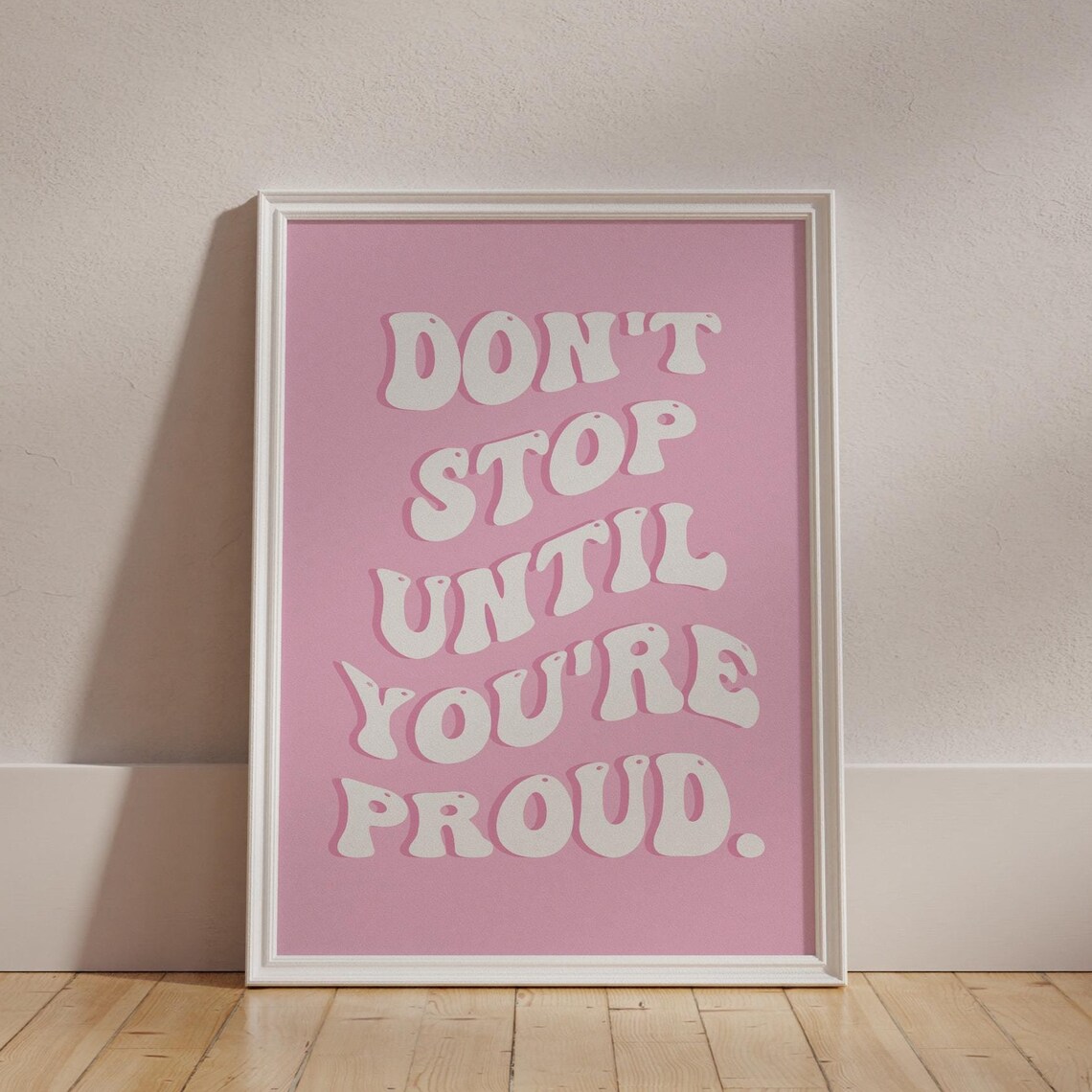 Don't Stop Until You're Proud Retro Pink Motivational Wall Art Poster