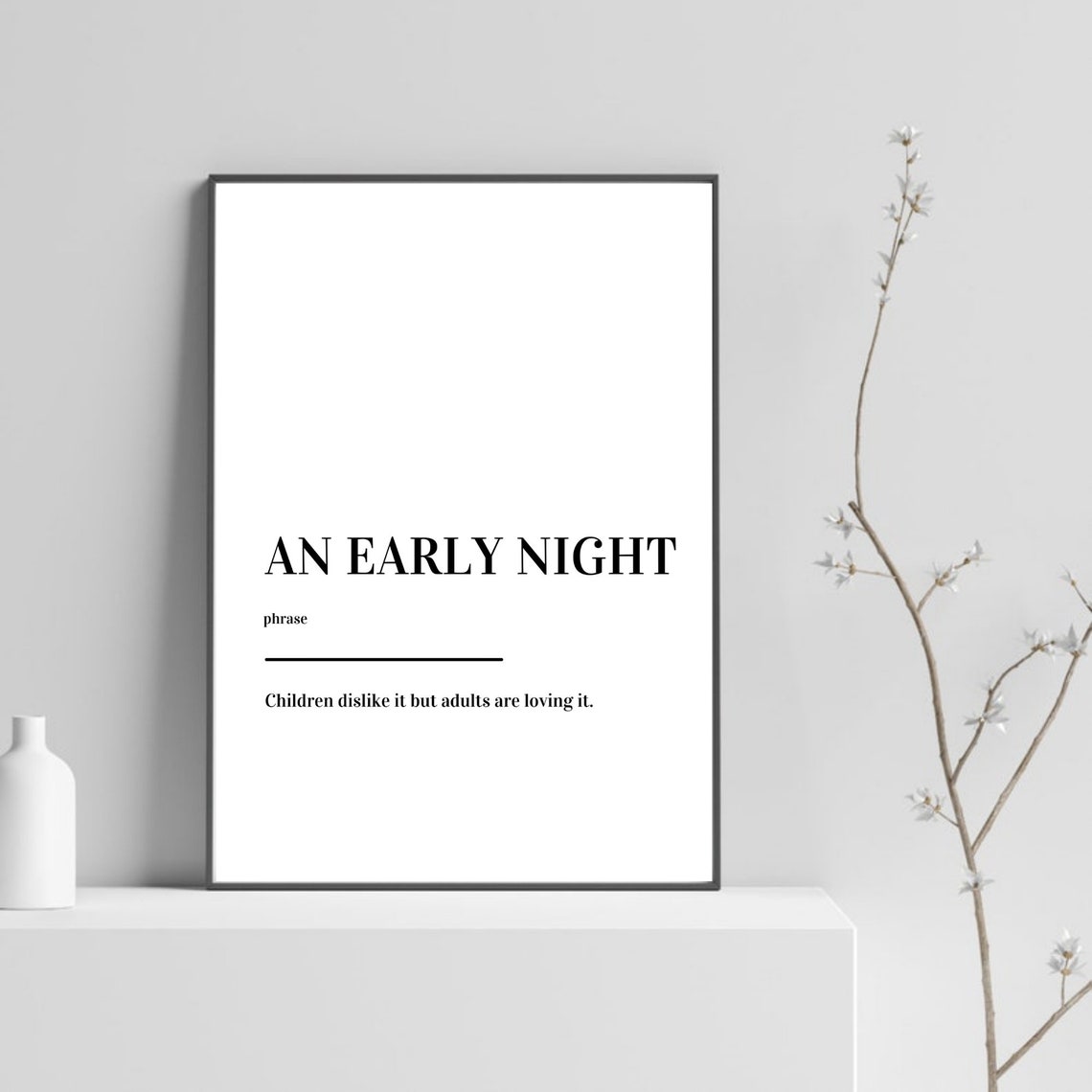 An Early Night Funny Phrase Definition Minimalist Black White Poster