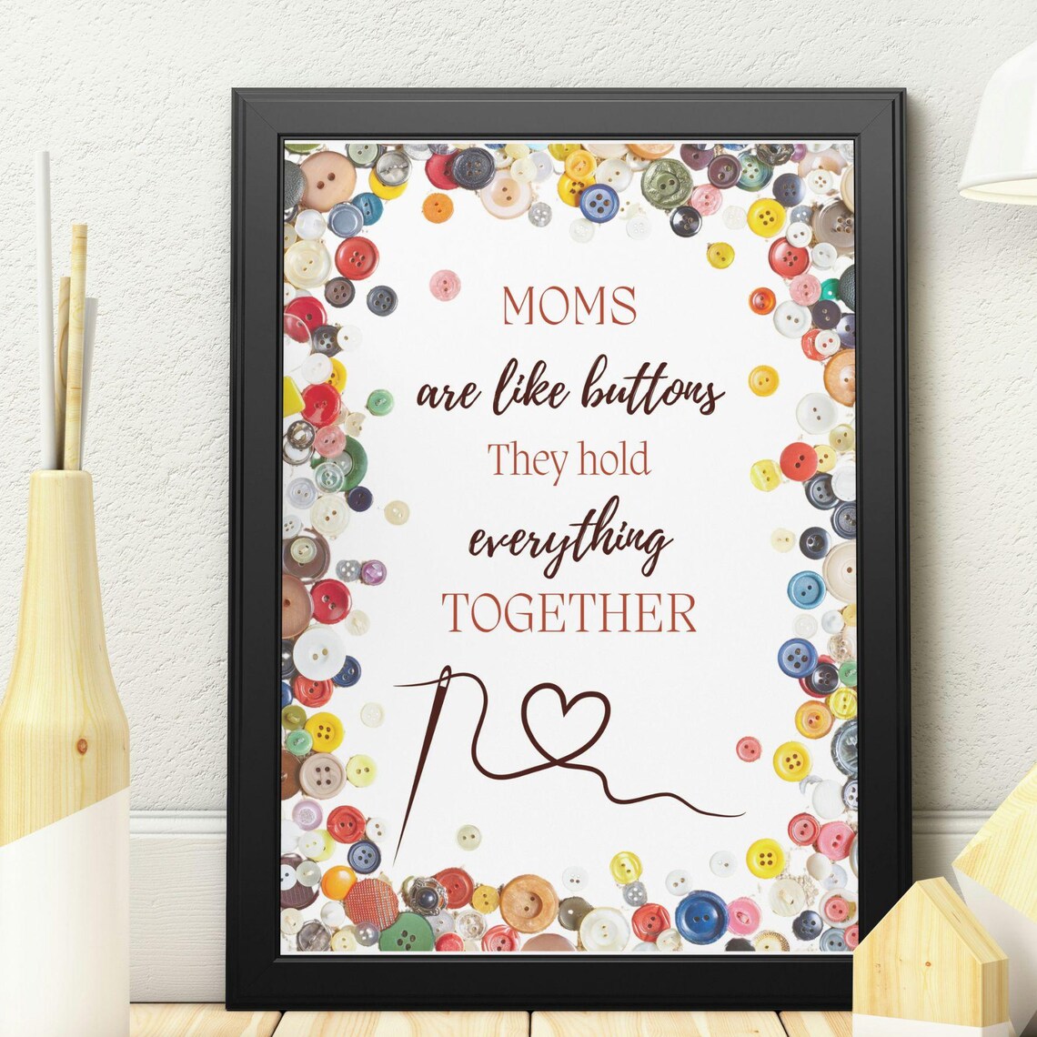 Moms Are Like Buttons, Mom Quote Art Print