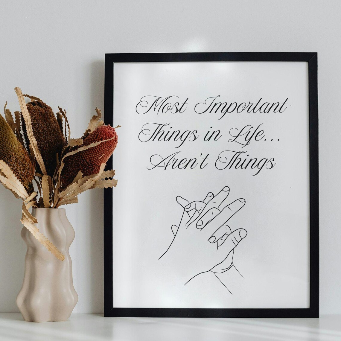 Most Important Things in Life Quote Poster with Minimalist Hands Art