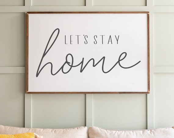 Let's Stay Home Sign, Rustic Living Room Art Print