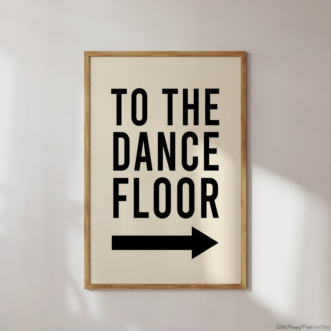 To the Dance Floor Direction Sign Quote Poster for Party Walls