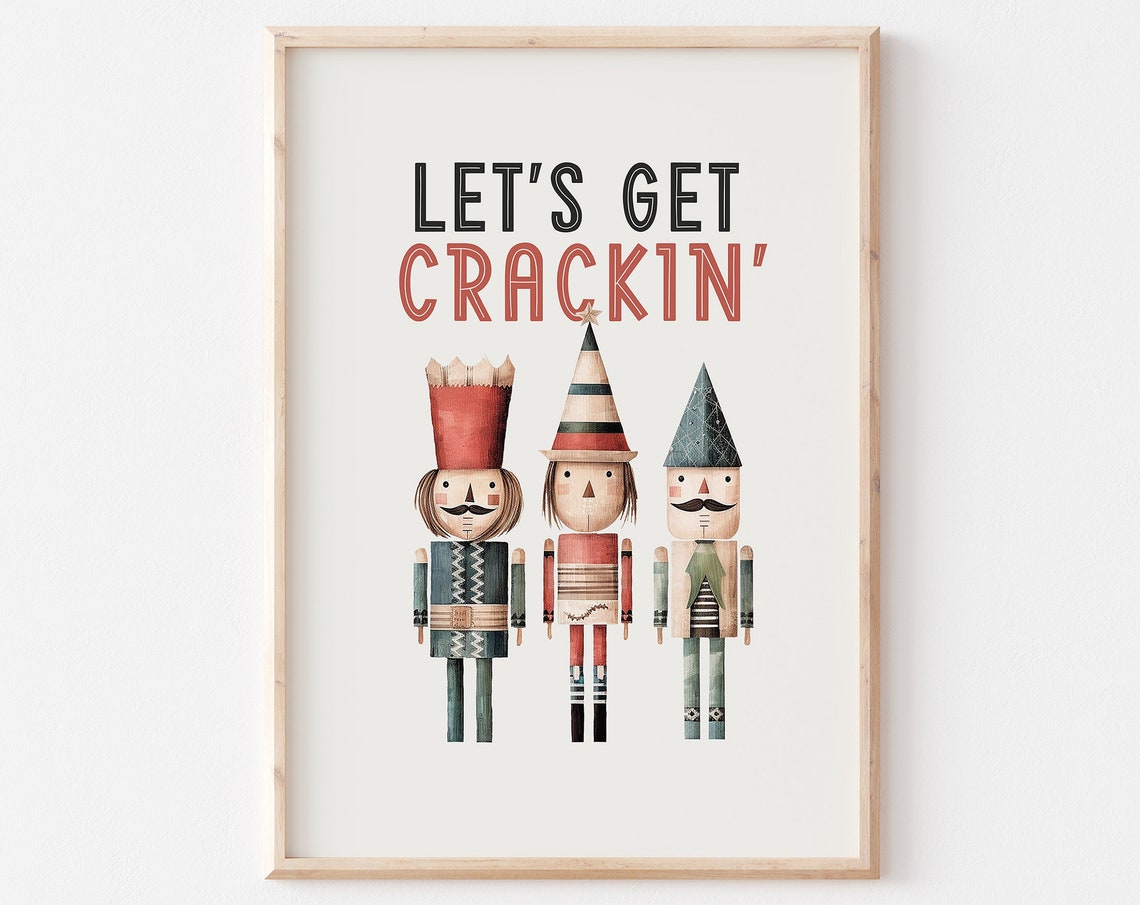Let's Get Crackin Three Wooden Scandinavian Nutcracker Poster