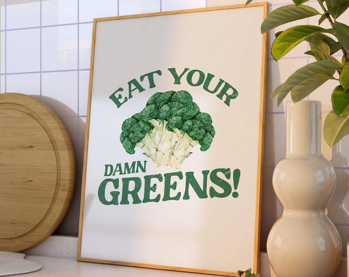 Eat Your Damn Greens Broccoli Vertical Funny Kitchen Quote Poster