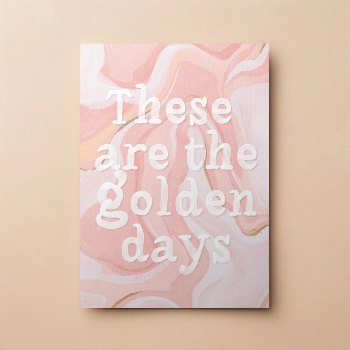 These Are The Golden Days Blush Pink Marble Swirl Quote Wall Art - Image 2