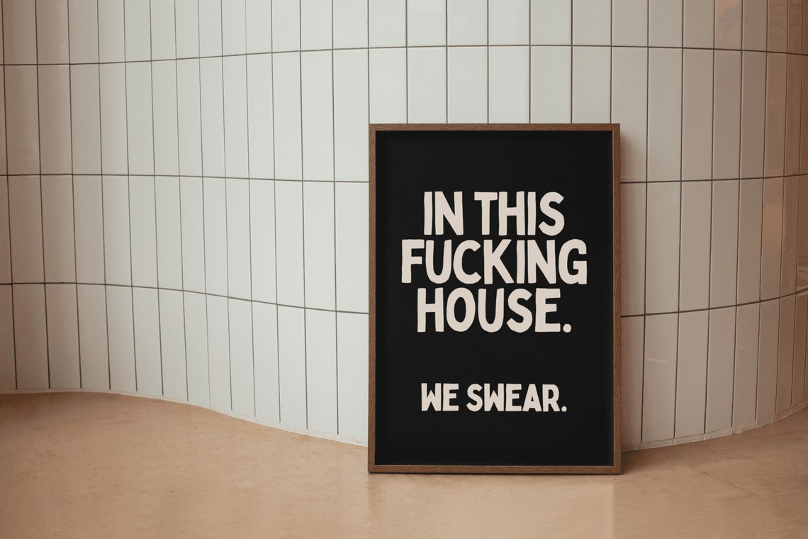 In This Fucking House We Swear Bold Funny Family Quote Poster - Image 2