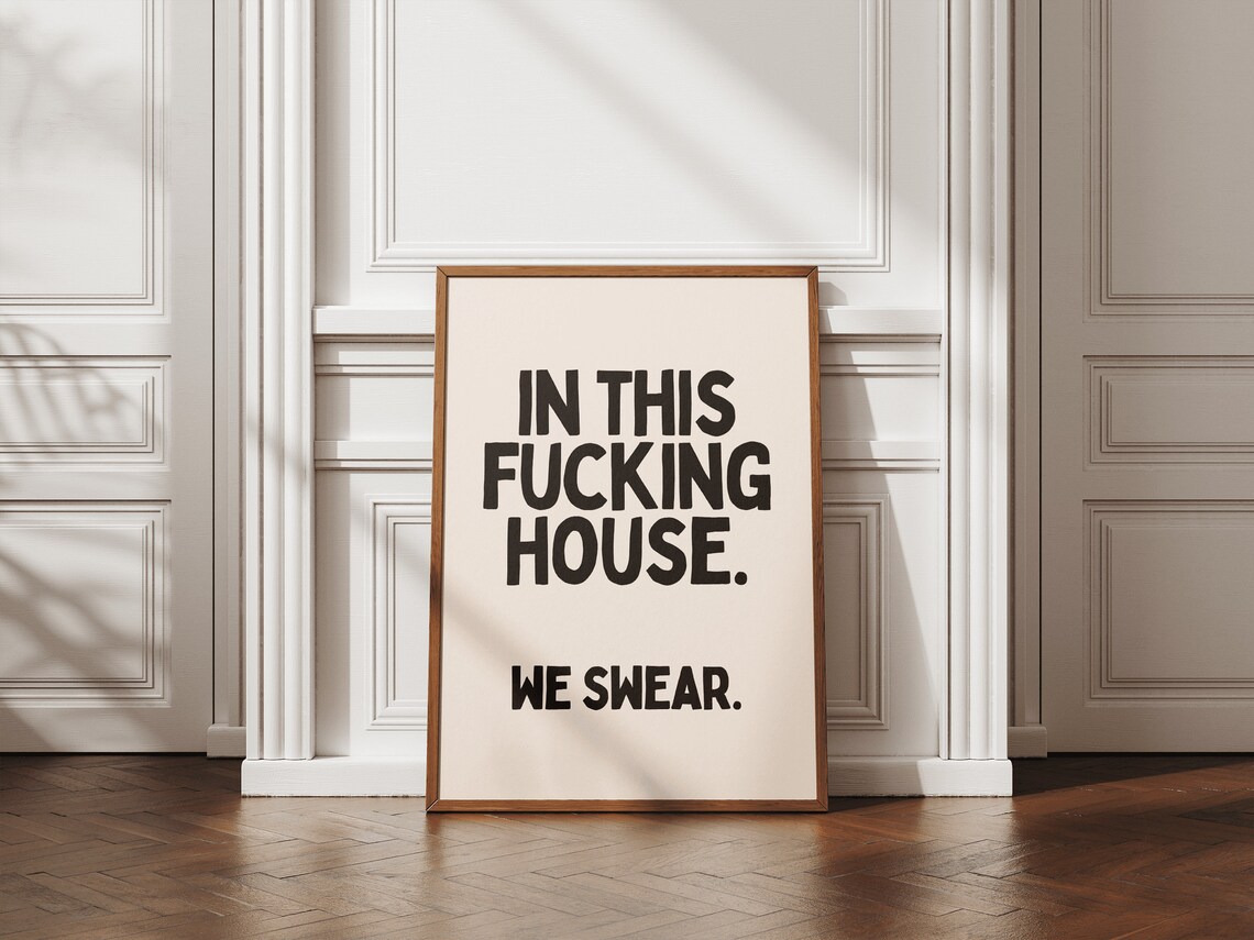 In This Fucking House We Swear Funny Sweary Home Decor Poster - Image 3