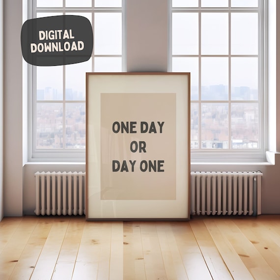 One Day Or Day One Motivational Quote Poster In Beige Minimalist Style Art