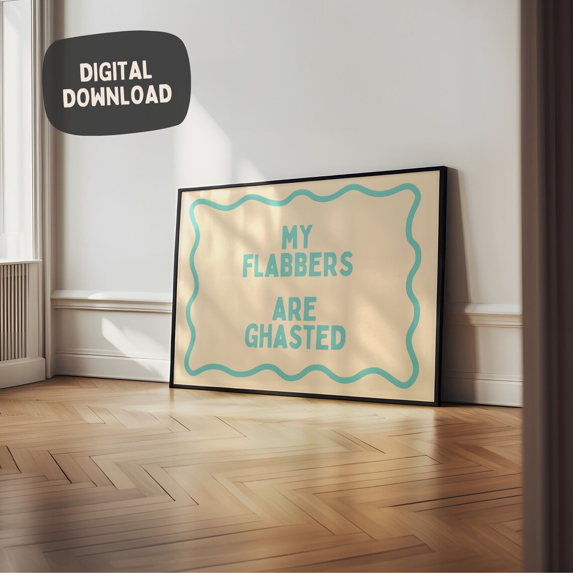 My Flabbers Are Ghasted Funny Typography Art Print