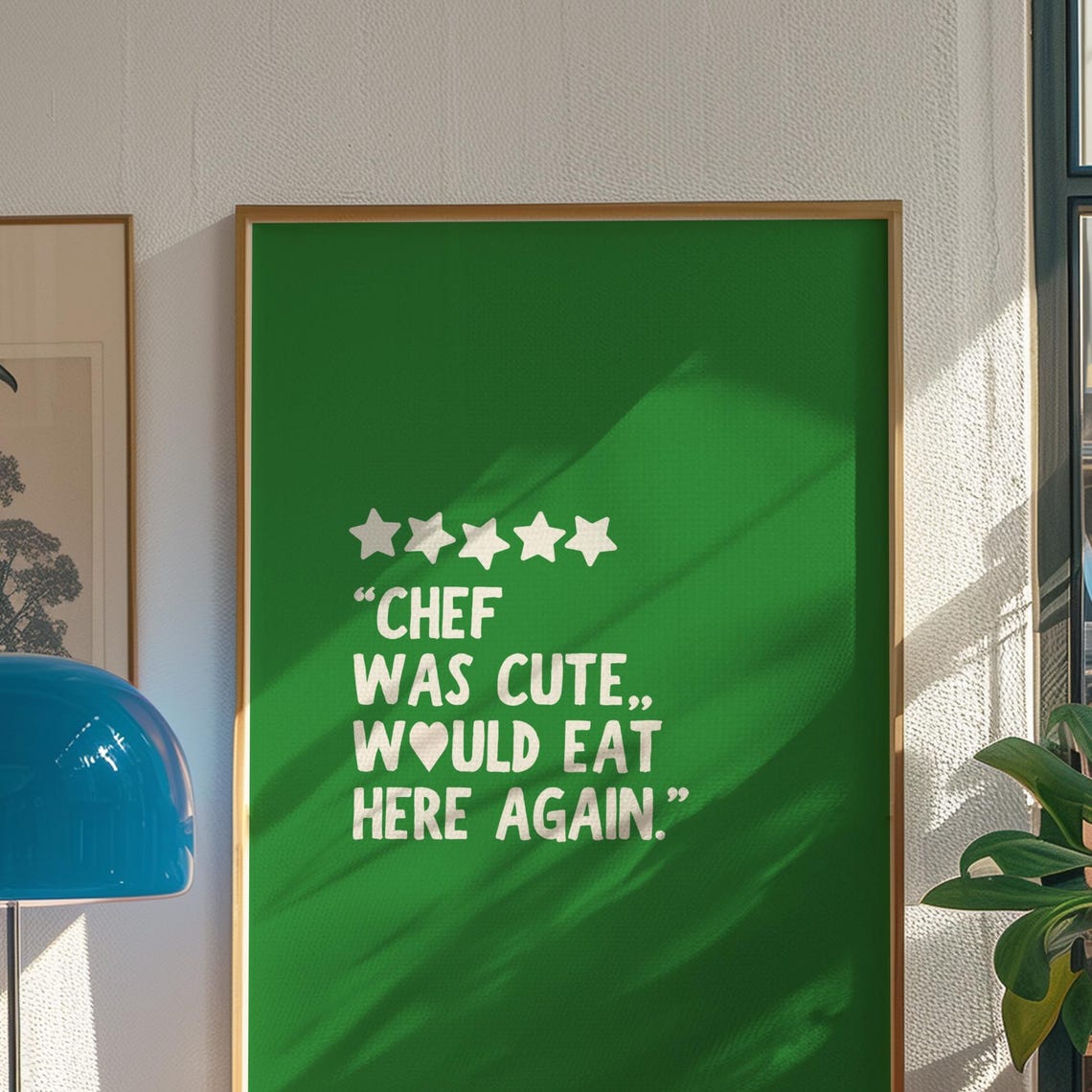 Chef Was Cute Would Eat Here Again Funny Green Kitchen Quote Poster