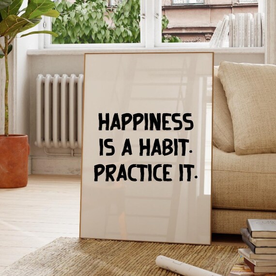 Happiness Is a Habit Practice It Daily Motivational Quote Poster