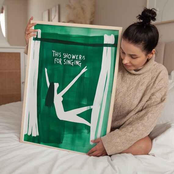 This Shower Is for Singing Emerald Green Bathroom Wall Poster