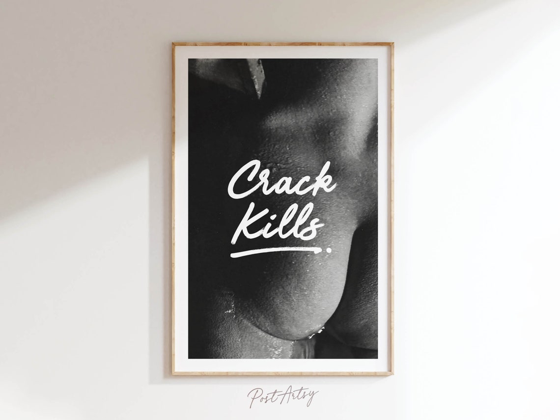 Crack Kills Funny Bathroom Poster Black and White Cheeky Design