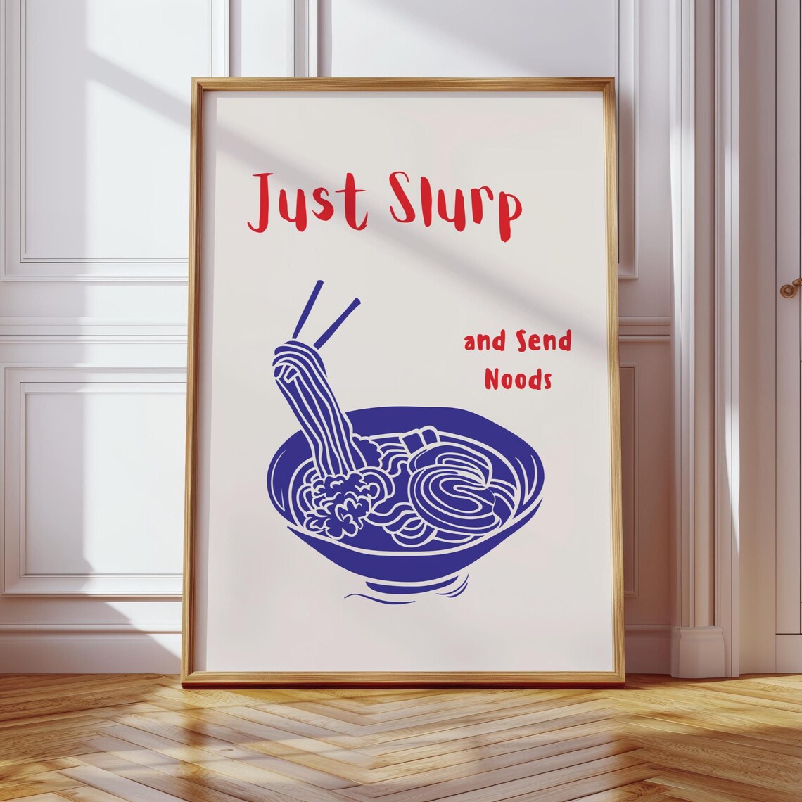 Just Slurp And Send Noods Ramen Bowl Fun Kitchen Typography Poster