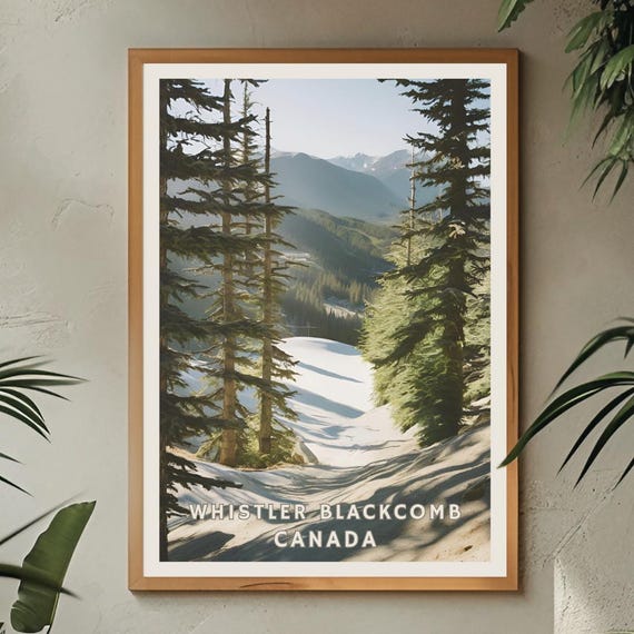 Whistler Blackcomb Canada Poster Scenic Mountain Wall Art Evergreen Forest Snowy Landscape Winter Travel Decor Ski Resort Artwork