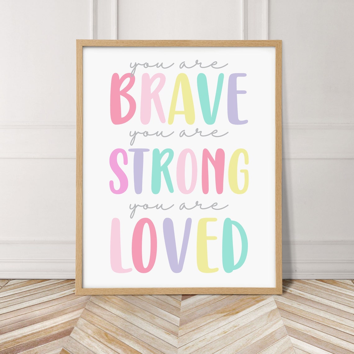 You Are Brave You Are Strong You Are Loved Nursery Wall Art Girl Toddler Room Decor Girl Nursery Print Inspirational Quote Art - Image 4