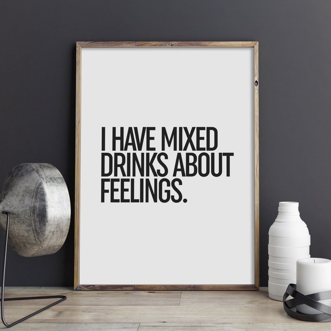 I Have Mixed Drinks About Feelings Funny Bar Cart Quote Poster - Image 3