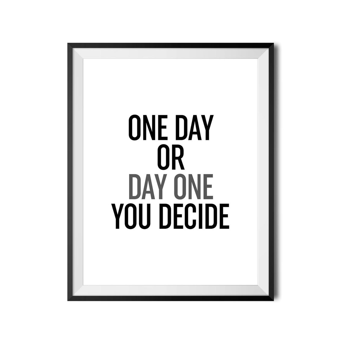 One Day Or Day One You Decide Bold Gym Fitness Motivation Wall Art - Image 4