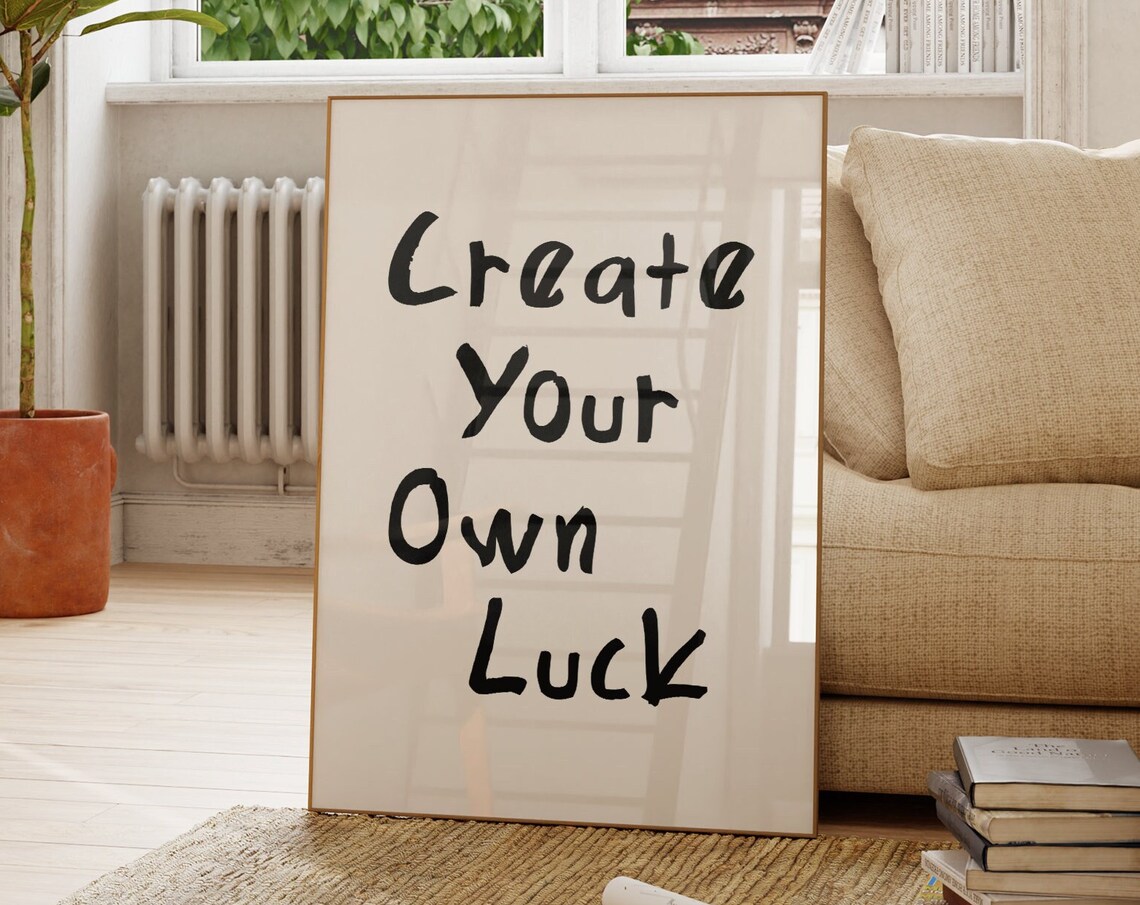 Create Your Own Luck Motivational Hand Lettered Typography Quote Poster