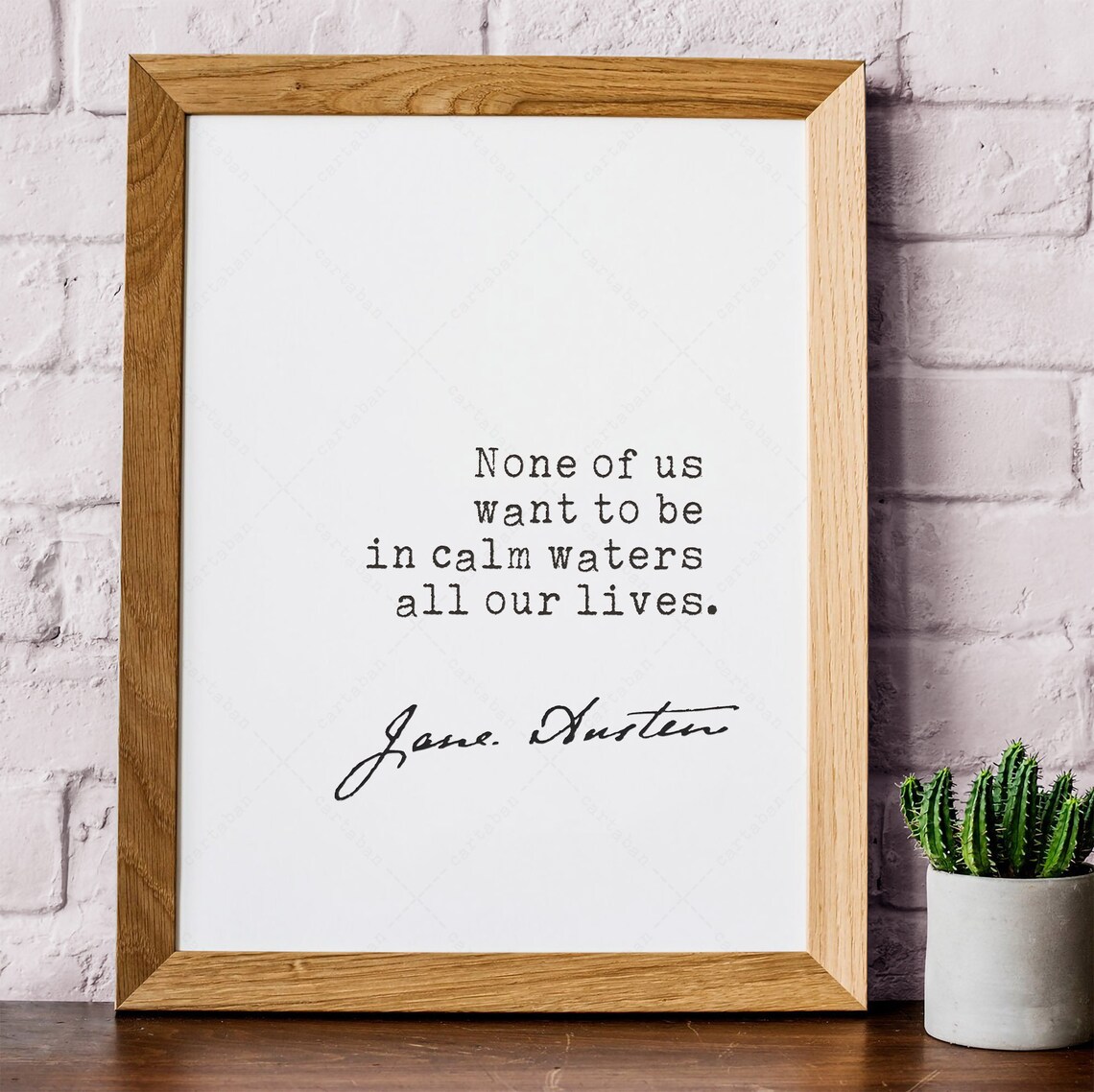 Jane Austen None Of Us Want To Be In Calm Waters Quote Poster Print - Image 2