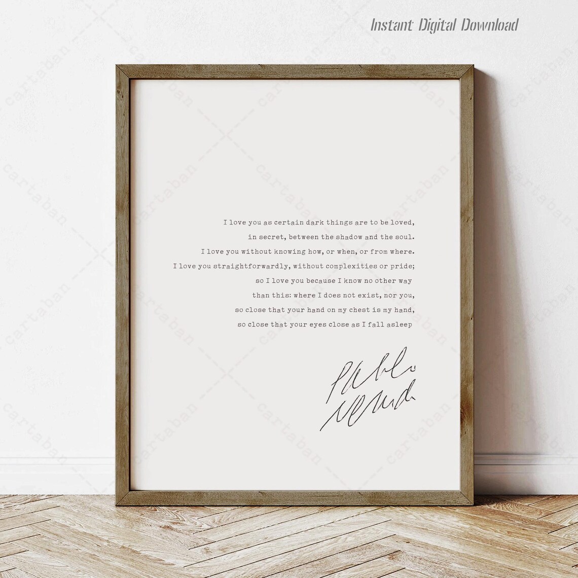 Pablo Neruda Love Sonnet XVII Full Poem Excerpt Quote Wall Art Print