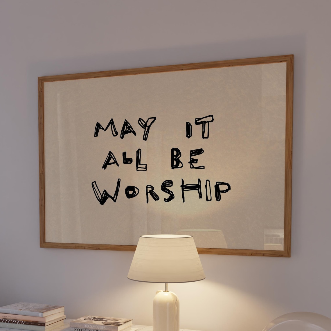 May It All Be Worship Christian Poster Print