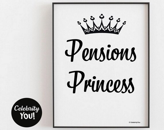 Pensions Princess Crown Funny Office Quote Poster for HR and Pension Staff
