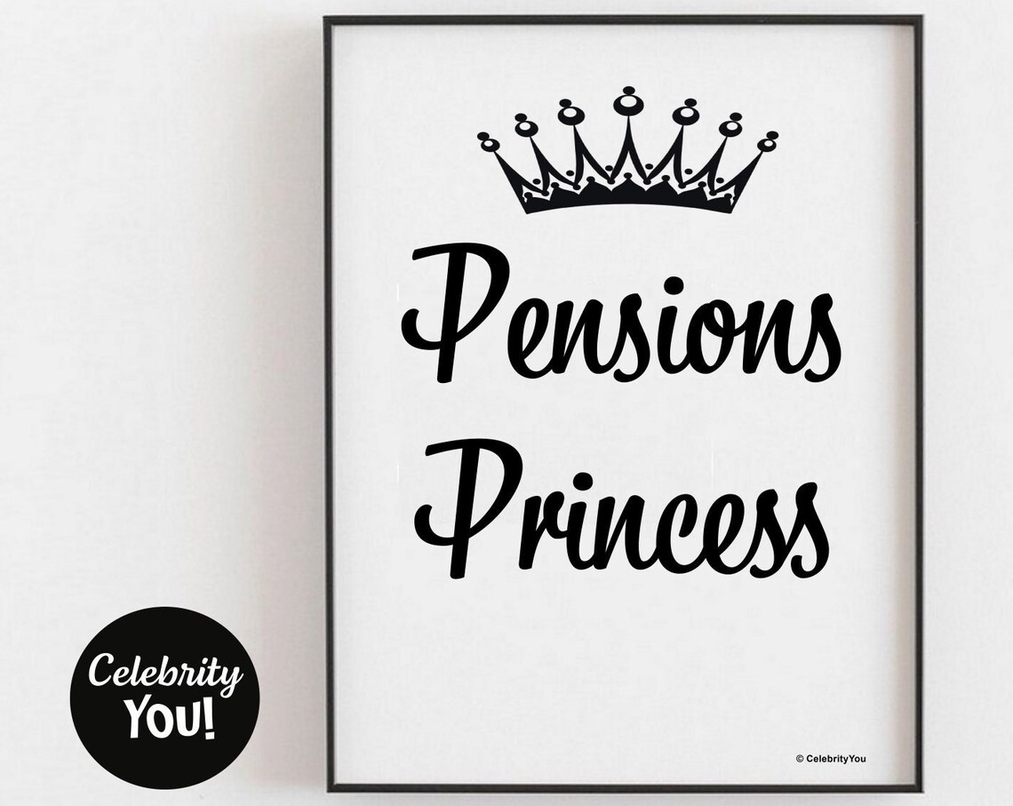 Pensions Princess Crown Funny Office Quote Poster for HR and Pension Staff