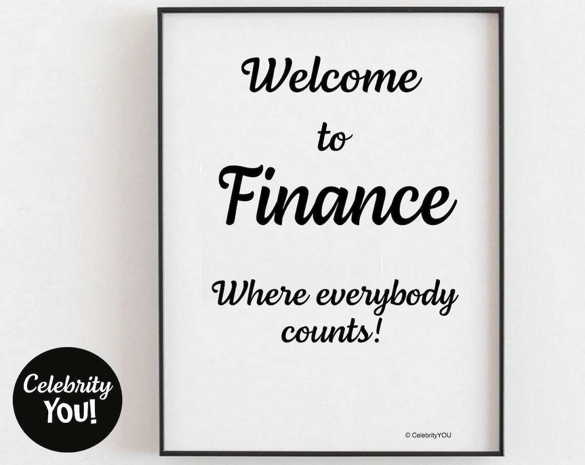 Welcome To Finance Accounting Office Sign, Poster