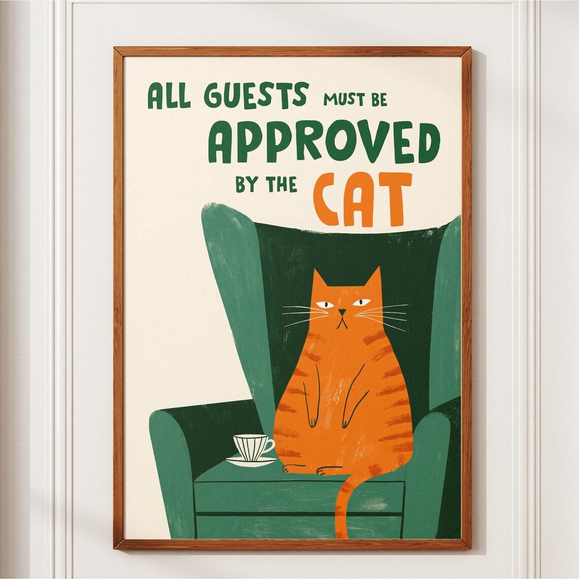All Guests Must Be Approved By The Cat Funny Orange Tabby Poster