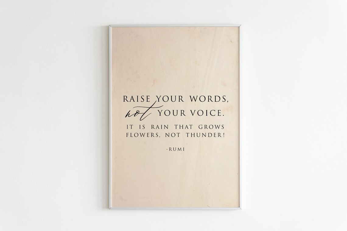 Raise Your Words Not Your Voice Quote Art Print - Image 3