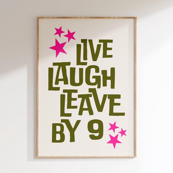 Live Laugh Leave By 9 Wall Art Typography Print Maximalist Gallery Wall Art Trendy Home Decor Funny