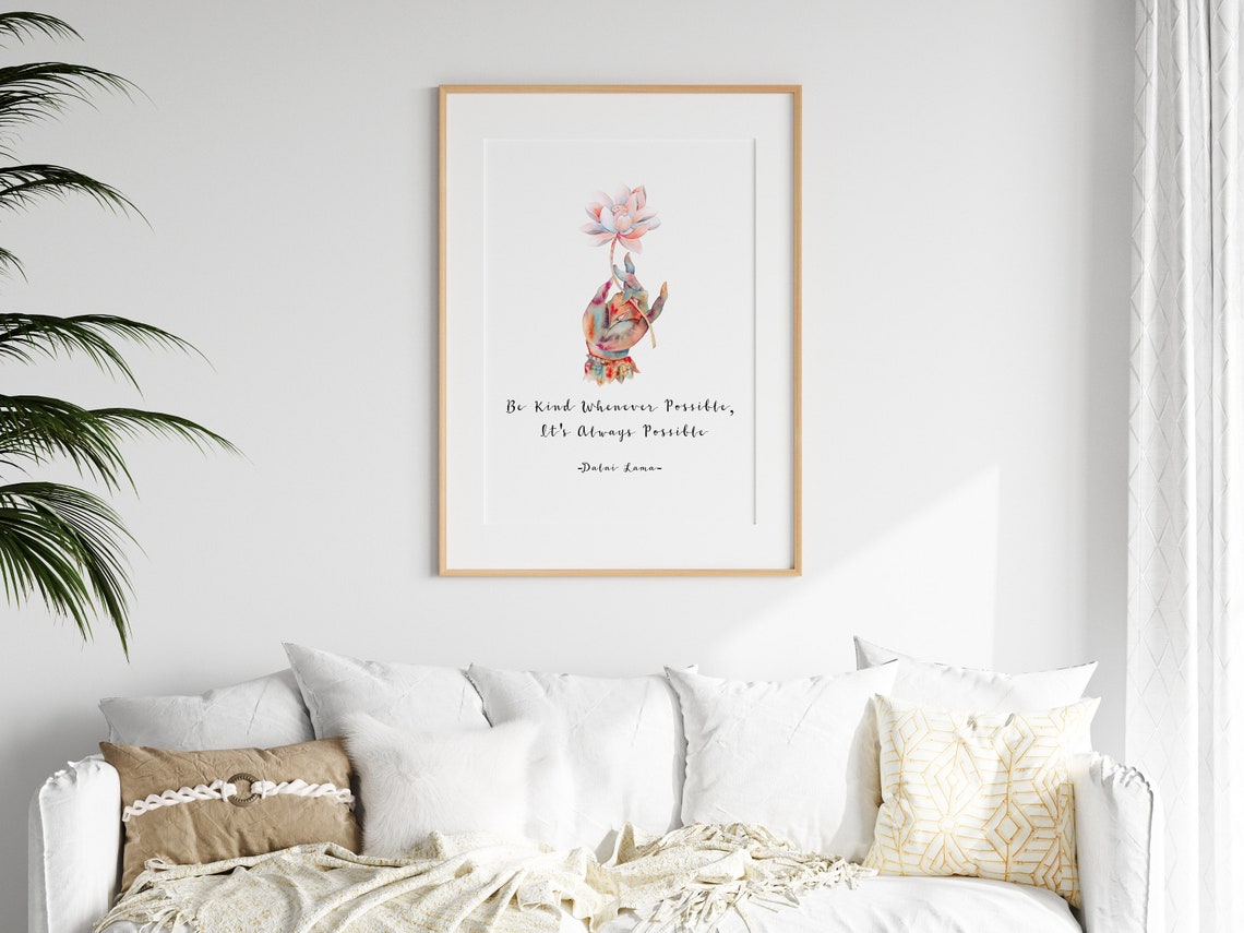 Dalai Lama Quote Poster Kindness Sign Print Meaningful Positive Quotes Artwork Be Kind Whenever Possible It Is Always Possible - Image 2