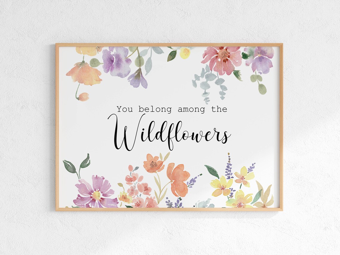 You Belong Among The Wildflowers Watercolor Floral Quote Nursery Wall Art - Image 3