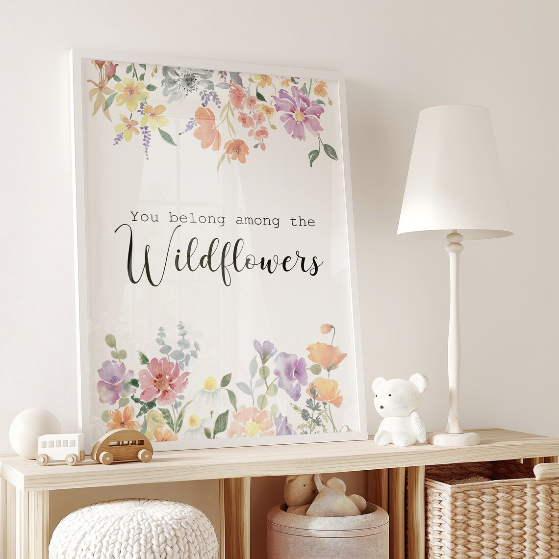 You Belong Among The Wildflowers Quote Floral Nursery Poster