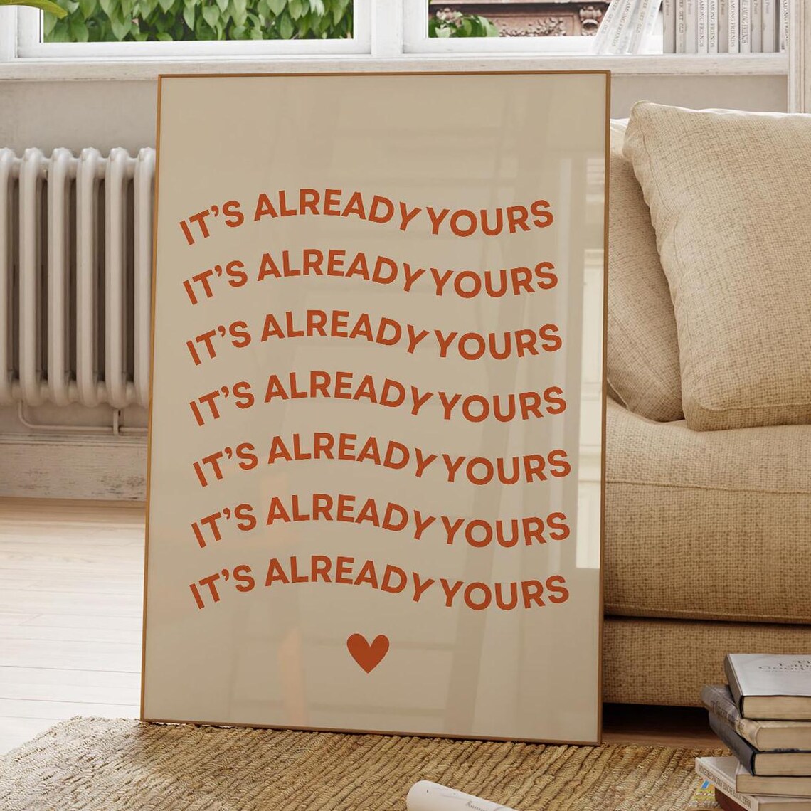 Its Already Yours Quote Art Print, Self Love Affirmation