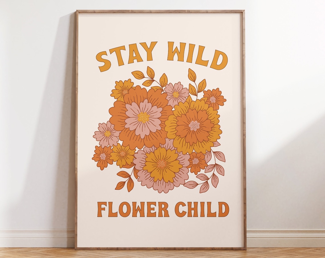 Stay Wild Flower Child 70s Retro Quote Art Print