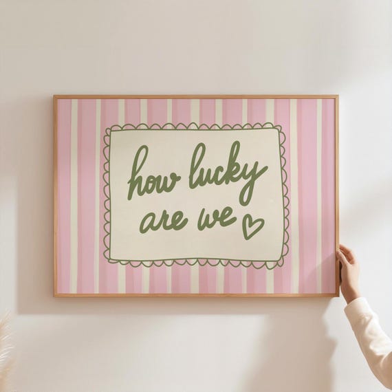 Positive Colorful Wall Art, How Lucky Are We Print