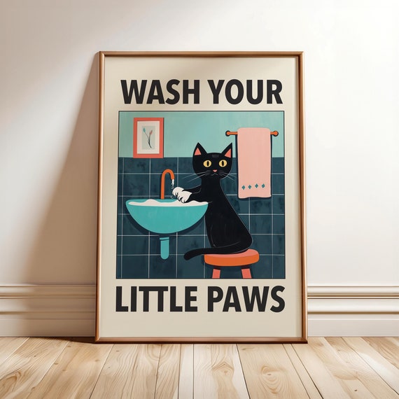Wash Your Paws Cat Poster Funny Toilet Black Wall Art Humor Washing Up Print Bathroom Digital File
