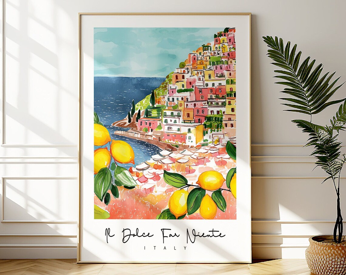 Il Dolce Far Niente Positano Italy Lemons Amalfi Coast Travel Poster