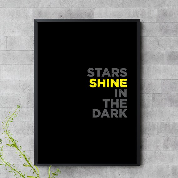 Stars Shine In The Dark Inspirational Minimalist Quote Poster Black Background Wall Art