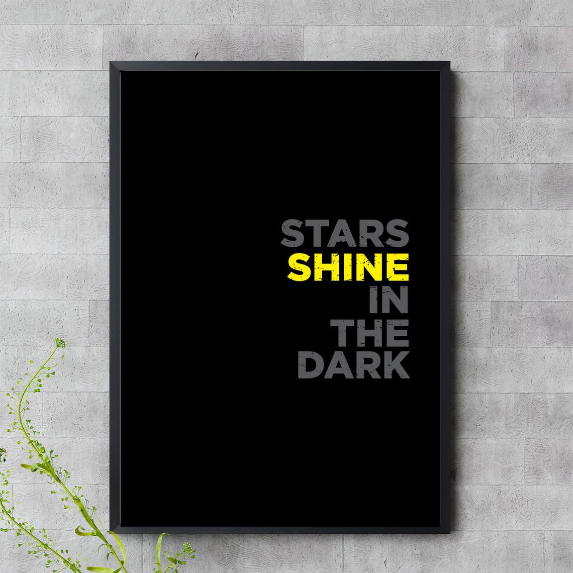 Stars Shine In The Dark Inspirational Minimalist Quote Poster Black Background Wall Art