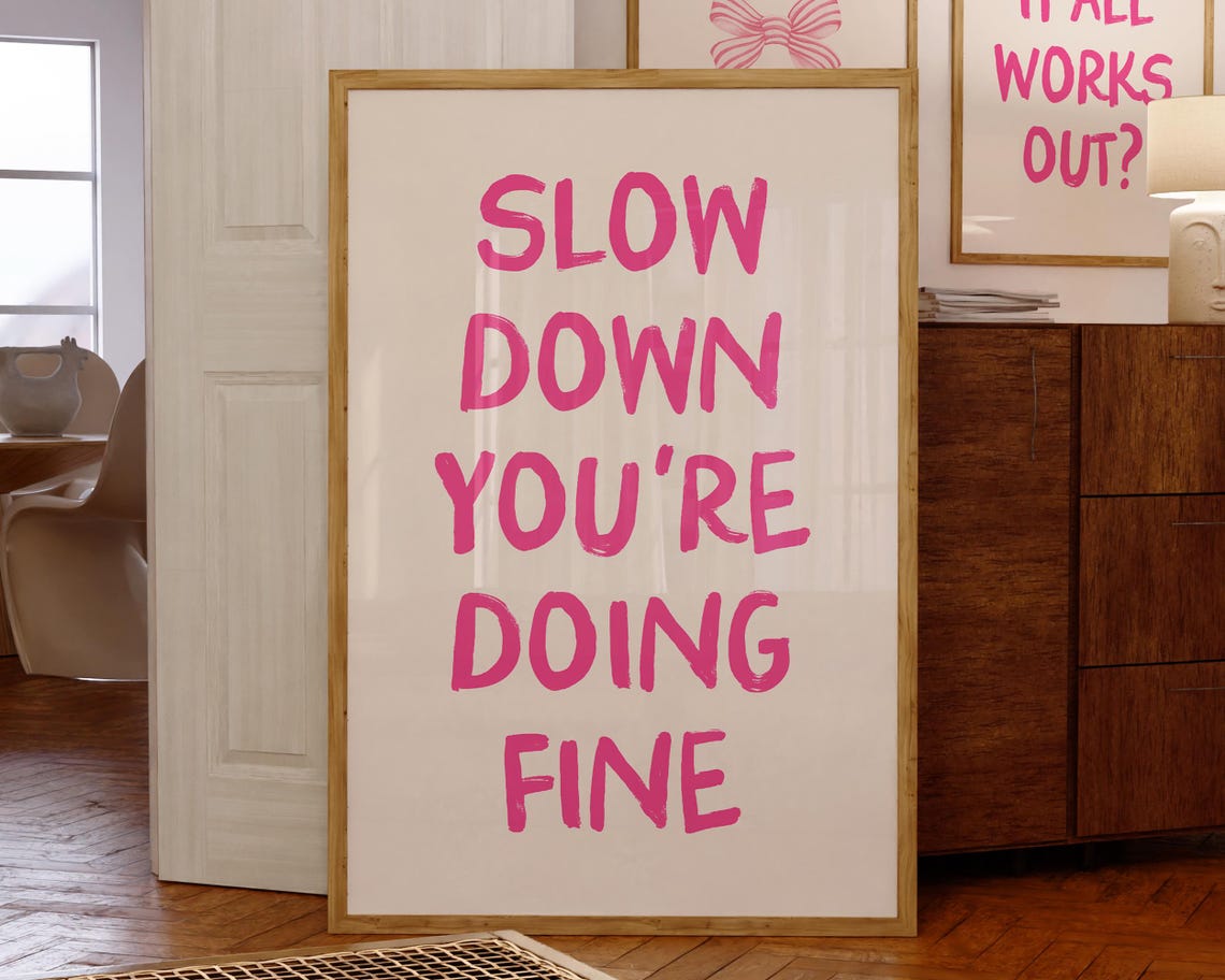 Slow Down You Are Doing Fine Pink Hand Lettered Affirmation Poster - Image 2