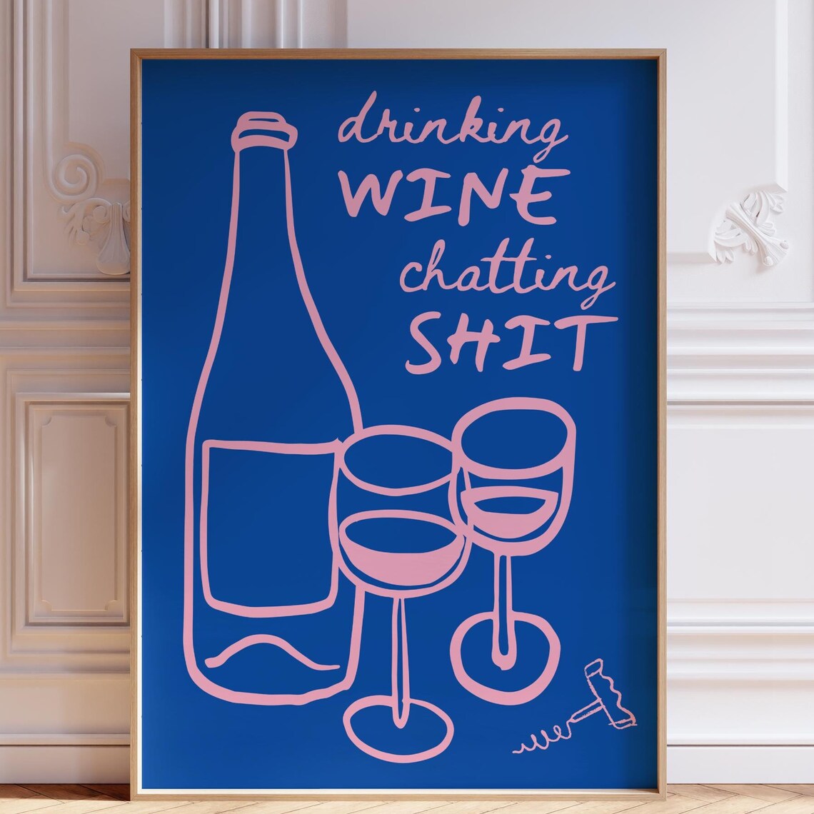 Funny Drinking Wine Chatting Quote Poster in Pink on Royal Blue - Image 2