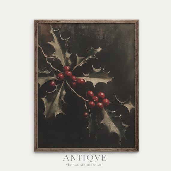 Holly And Berries Oil Painting Rustic Christmas Art Moody Holiday Decor 2652v